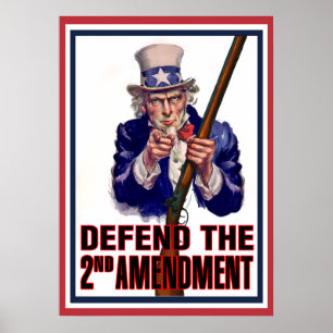 Uncle Sam Says - Defend the 2nd Amendment Poster
