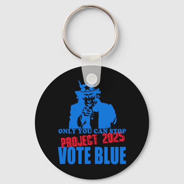 Uncle Sam Says Stop Project 2025 Vote Blue  Key Ring (Front)