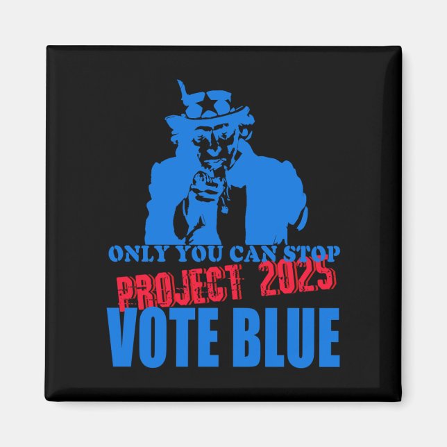 Uncle Sam Says Stop Project 2025 Vote Blue  Magnet (Front)