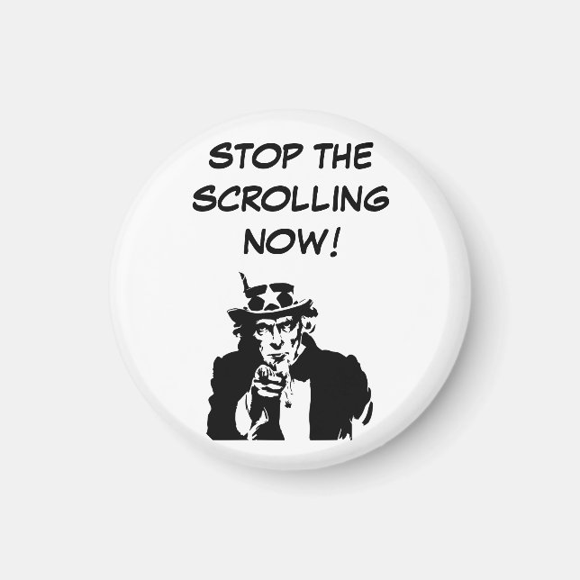Uncle Sam Stop The Scrolling Now Magnet (Front)