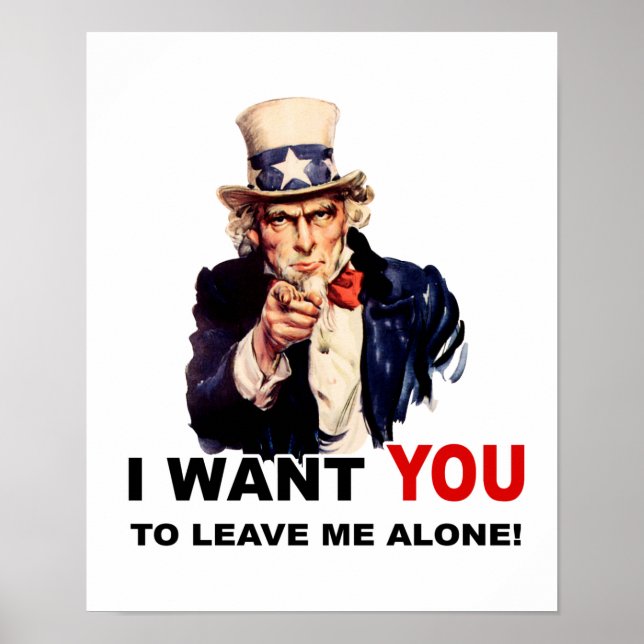 Uncle Sam WANT YOU LEAVE ME ALONE Poster (Front)