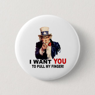Uncle Sam WANT YOU PULL MY FINGER 6 Cm Round Badge