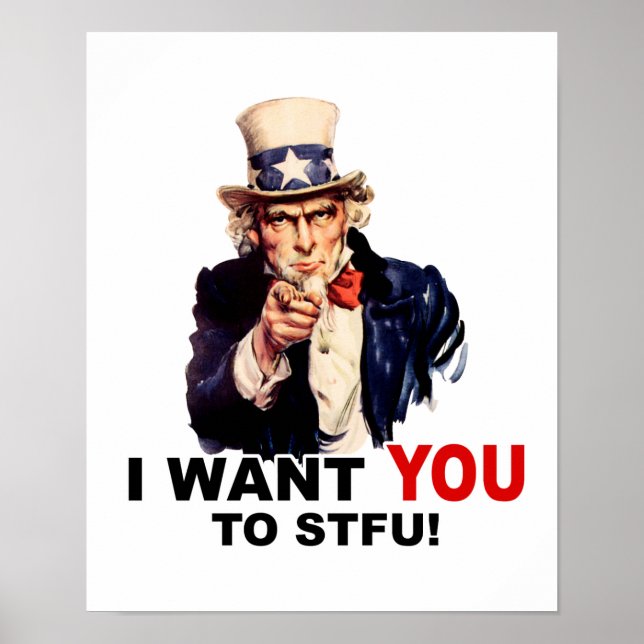 Uncle Sam WANT YOU stfu Poster (Front)
