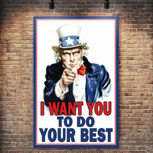 Uncle Sam wants you to DO YOUR BEST Poster