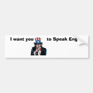uncle sam wants you to Speak English Bumper Sticker