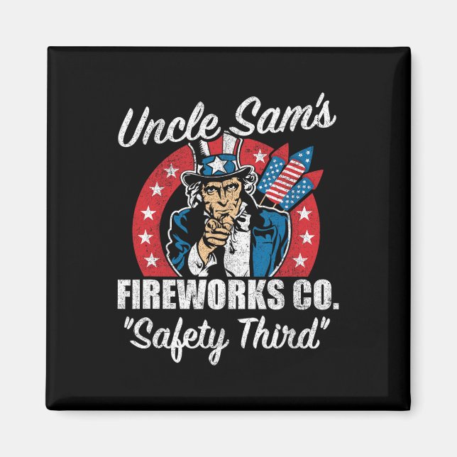Uncle Sam's Fireworks Safety Third Usa Funny 4th O Magnet (Front)
