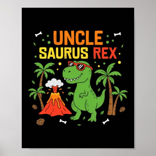 Uncle Saurus Rex Dinosaur Uncle Pun Poster (Front)