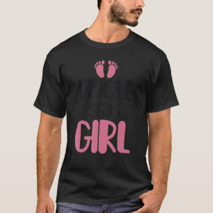   Uncle Says Girl Niece Baby Gender Reveal Announc T-Shirt