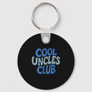 Uncle Shirt Cool Uncles Club , Best Uncle Ever Fun Key Ring