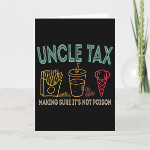 Uncle Tax Making Sure It's Not Poison Fathers Day Card