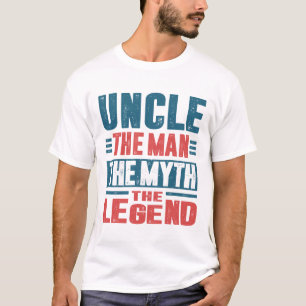 Uncle The Man The Myth T-Shirt