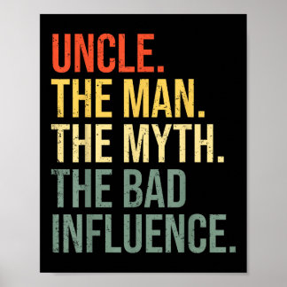 Uncle The Man The Myth The Bad Influence Best Funn Poster