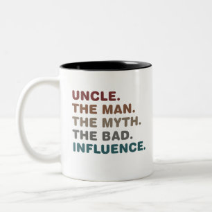 Uncle the man the myth the bad influence Two-Tone coffee mug
