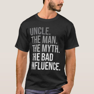 Uncle The Man The Myth The Legend Fun Best Funny U T-Shirt