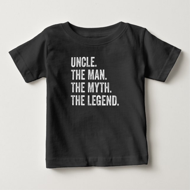 Uncle The Man The Myth The Legend Funny Baby T-Shirt (Front)