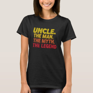 Uncle The Man The Myth The Legend Funny Retro Gift T-Shirt