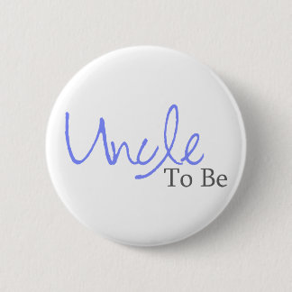 Uncle To Be (Blue Script) 6 Cm Round Badge