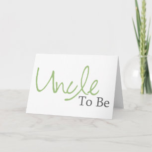 Uncle To Be (Green Script) Card