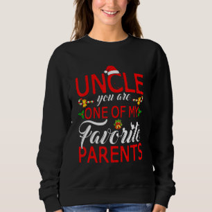 Uncle You Are One Of My Favourite Parents Xmas San Sweatshirt