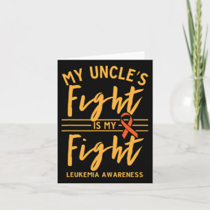 Uncle's Fight Is My Fight Leukaemia Awareness Card