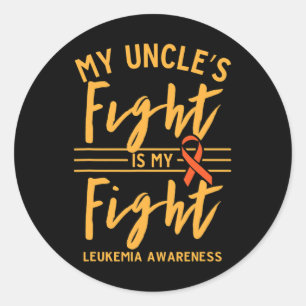 Uncle's Fight Is My Fight Leukaemia Awareness Classic Round Sticker