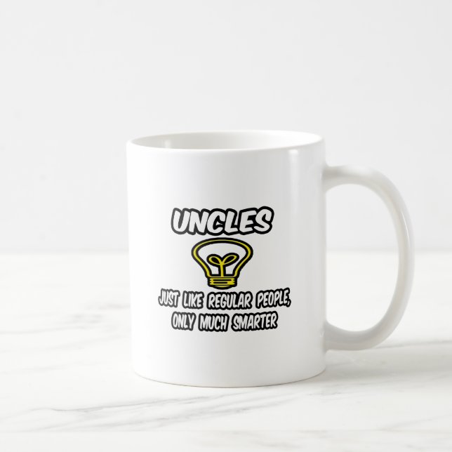 Uncles...Like Regular People, Only Smarter Coffee Mug (Right)