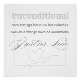 Unconditional Love Quote  Poster