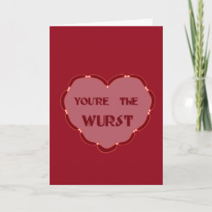 unconventional valentines card you're the wurst