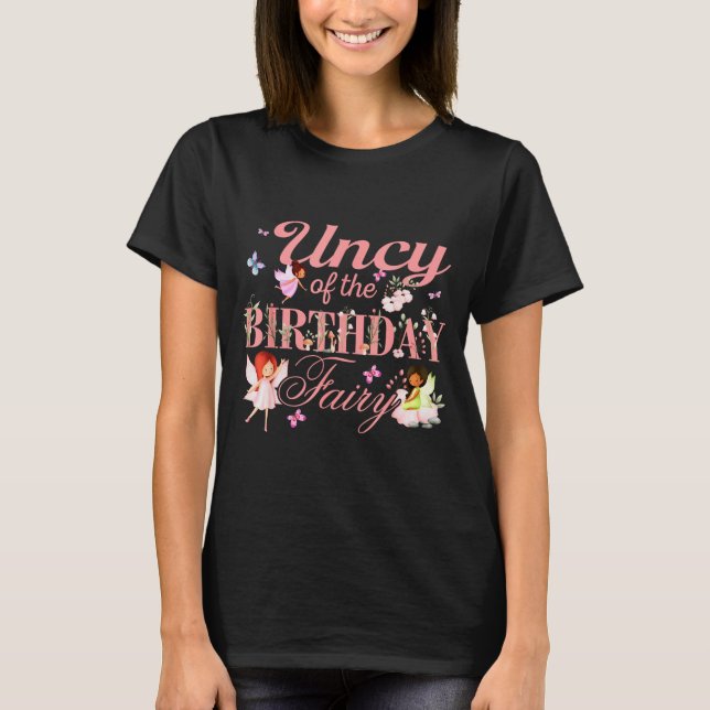 Uncy Of The Birthday Fairy Little Girl Magical Fam T-Shirt (Front)