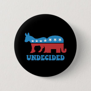 undecided voters 6 cm round badge