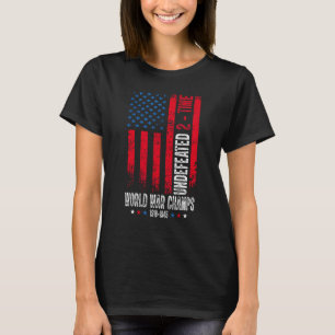 Undefeated 2 Time World War Champs Patriotic 4th O T-Shirt