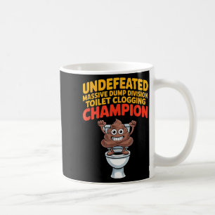 Undefeated Mive Dump Di Toilet Clogging Chamon Coffee Mug