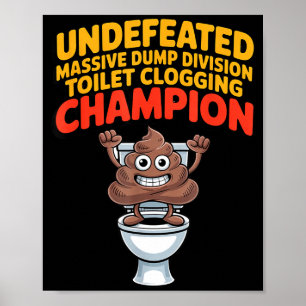 Undefeated Mive Dump Di Toilet Clogging Chamon  Poster