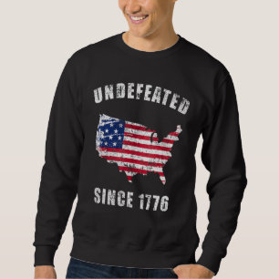 Undefeated Since 1776 4th Of July Sweatshirt