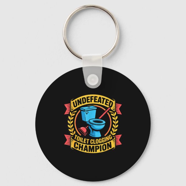 Undefeated Toilet Clogging Chamon Quirky Bathroom  Key Ring (Front)