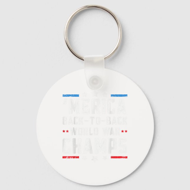 Undefeated Two Time World War Champs 4th Of July P Key Ring (Front)
