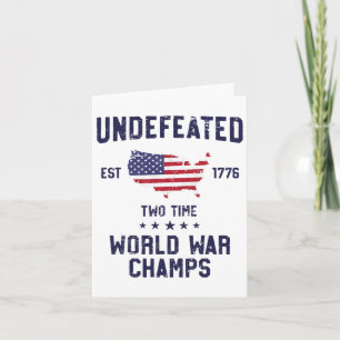 Undefeated Two Time World War Champs T Shirt 4th O Card