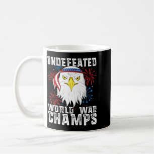 Undefeated World War Champs Eagle Aamerican 4th Of Coffee Mug