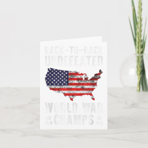 Undefeated World War Champs Veterans 4th Of July Card