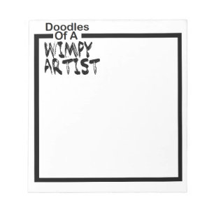 Under $10   Doodles of a Wimpy Artist Notepad