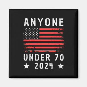 Under 70 2024 Anti Biden Anti Trump Magnet
