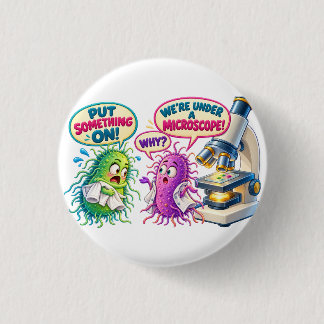 Under a Microscope – Funny Microbiology Bacteria H 3 Cm Round Badge
