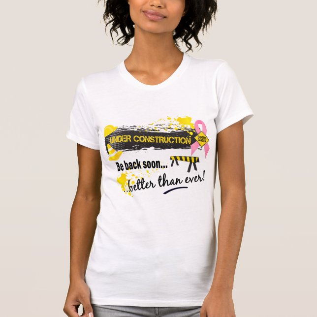 Under Construction Breast Cancer T-Shirt (Front)