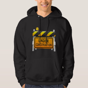 Under Construction Sign Hoodie