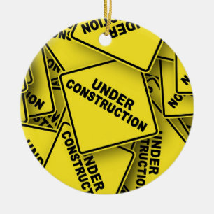 Under Construction Signs Ceramic Ornament