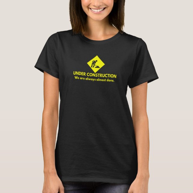Under construction   T-Shirt (Front)