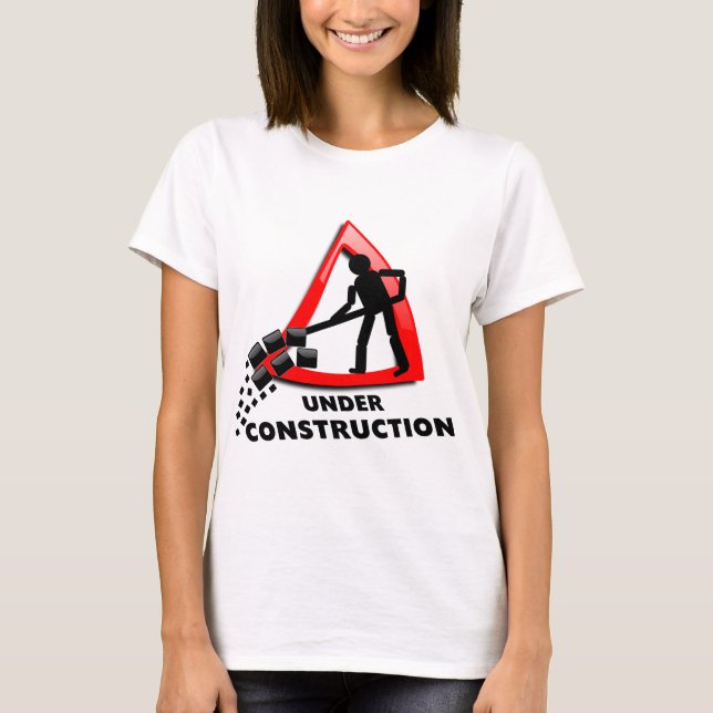 under-construction T-Shirt (Front)