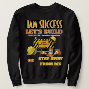 UNDER CONSTRUCTION T-Shirt Sweatshirt