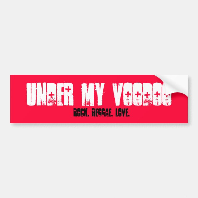 Under My Voodoo, Rock. Reggae. Love. Bumper Sticker (Front)