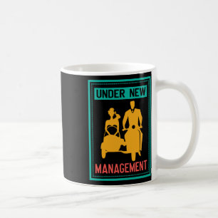Under New Management Bachelor Party Wedding Marria Coffee Mug